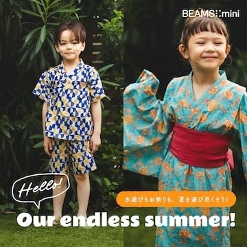水遊びもお祭りも！夏を遊び尽くそう！『Hello！Our Endless Summer』｜BEAMS mini