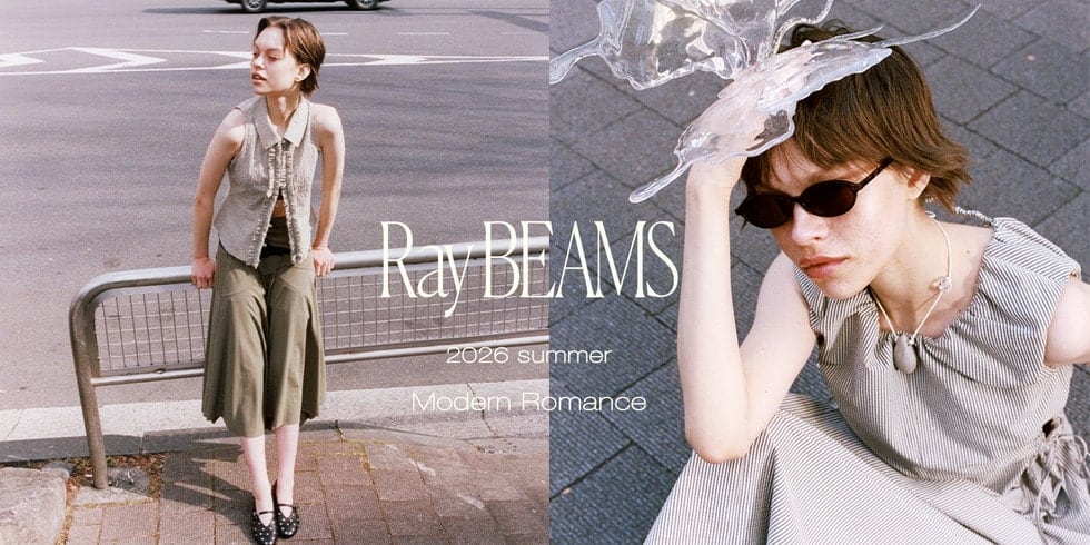 Ray BEAMS｜2026 Summer Season Style