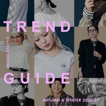New Autumn Items Recommended by BEAMS Staff | BEAMS STAFF'S TREND GUIDE