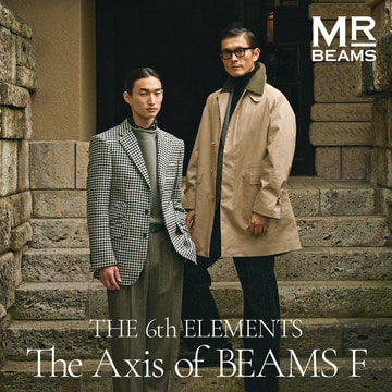 THE 6th ELEMENT S The Axis of BEAMS F | MR_BEAMS