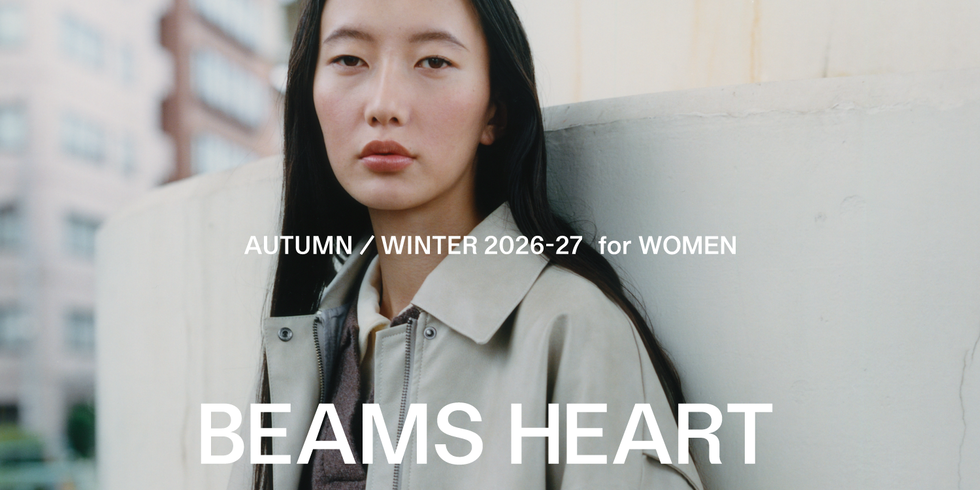 THE COLORS OF EVERYDAY LIFE｜BEAMS HEART Autumn/Winter 2026-27 for Women