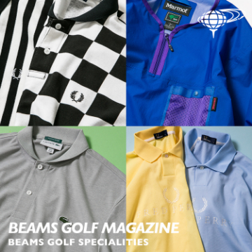 気になるアイテムは予約でゲット！春夏先行予約スタート| BEAMS GOLF MAGAZINE
