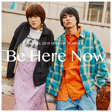 BEAMS 2019 SPRING/SUMMER Catalog | Be Here Now
