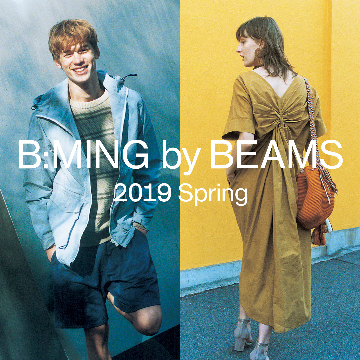 B:MING by BEAMS 2019 Spring Catalog