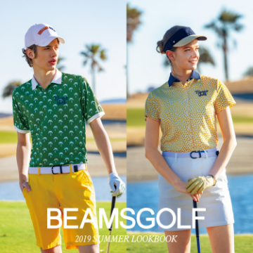 BEAMS GOLF 2019 SUMMER LOOKBOOK | BEAMS GOLF MAGAZINE