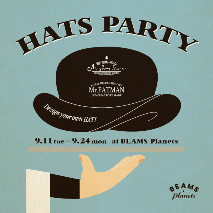 HATS PARTY | 注目のハットメーカーが＜BEAMS Planets＞をジャック！｜BEAMS