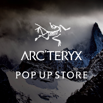 ＜ARC’TERYX＞ のポップアップストアを全国6店舗で開催