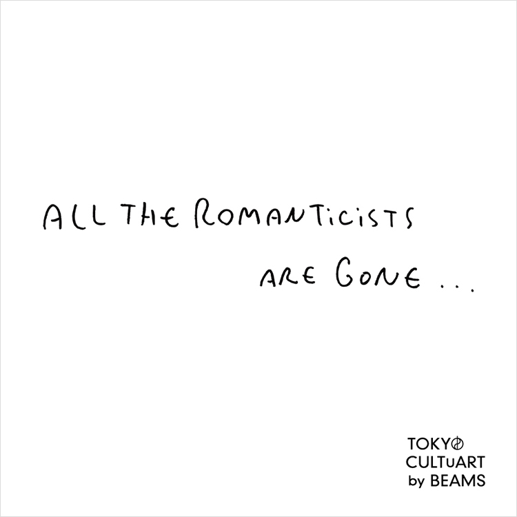 グループ展『ALL THE ROMANTICISTS ARE GONE ...』開催｜BEAMS