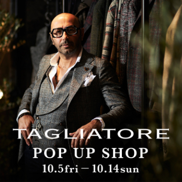 ＜TAGLIATORE＞POP UP SHOP｜クラシックからラグジュアリーまで幅広いアイテムが勢揃い