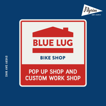 "EVERY DAY BIKE" をコンセプトにするバイクショップ「BLUE LUG」のポップアップショップを「ピルグリム サーフ+サプライ」にて開催