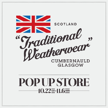 ＜TRADITIONAL WEATHERWEAR＞のポップアップストアを3店舗で開催します