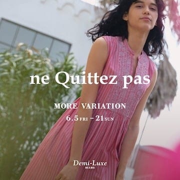 ne quittez pas, a brand that offers items to help you feel enriched every day, is holding a more variation event!