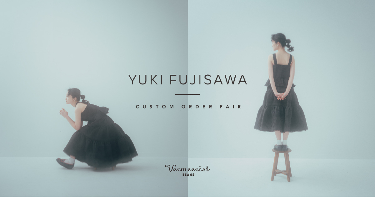 YUKI FUJISAWA＞のポップアップショップ＆カスタムオーダー会を開催｜BEAMS
