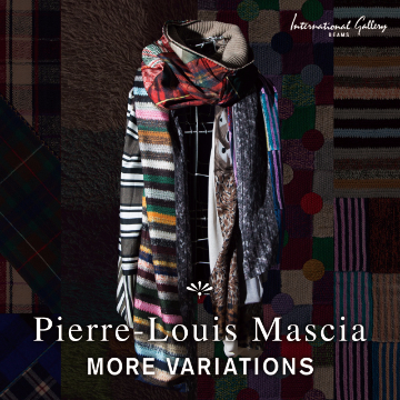 ＜Pierre-Louis Mascia＞らしい色彩感覚とセンスを堪能できるモアバリエーションイベント