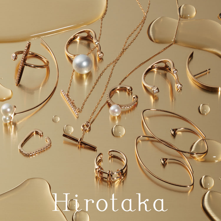 Hirotaka＞POP UP STORE | 人気ジュエリーブランドのアイテムを、期間