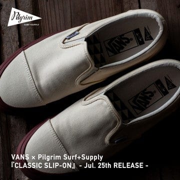＜VANS × Pilgrim Surf+Supply＞の『CLASSIC SLIP-ON』が7月25日にリリース