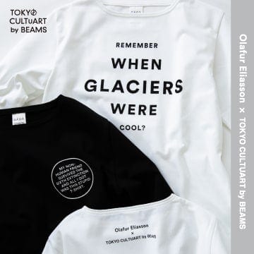＜Olafur Eliasson × TOKYO CULTUART by BEAMS＞ コラボレート商品販売のお知らせ