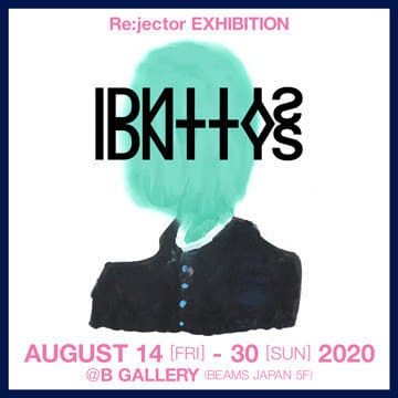 Re:jector EXHIBITION 『IDNTTYS』をB GALLERYにて開催