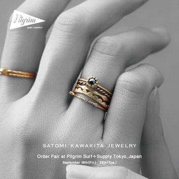 NYのジュエリーブランド＜SATOMI KAWAKITA JEWELRY＞のオーダーフェアを「ピルグリム サーフ+サプライ」で開催します