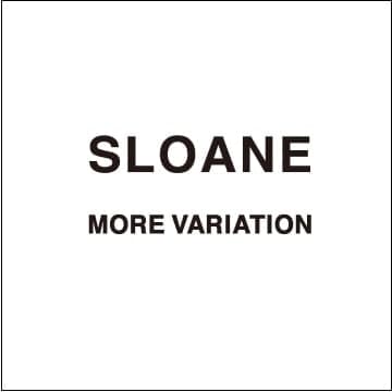 ＜SLOANE＞MORE VARIATION | スペシャルカラーアイテムやノベルティをご用意