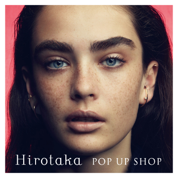 人気ジュエリーブランド＜Hirotaka＞ のポップアップイベントを開催
