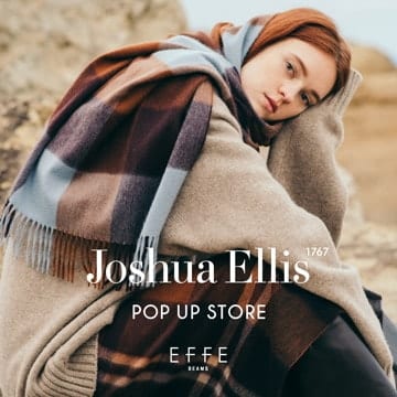 上質なカシミヤストールを豊富なラインナップでご用意！＜Joshua Ellis＞のポップアップストアを開催