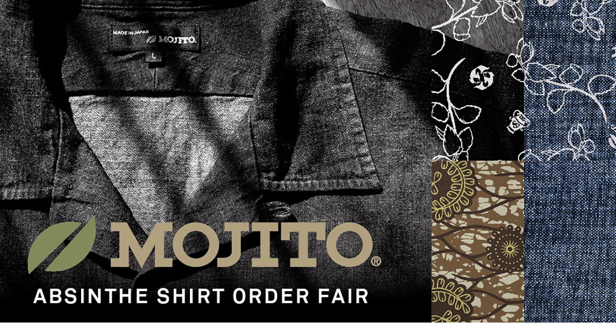 MOJITO＞が掲げる男たちのための“道具としての服”『ABSINTH SHIRT』に
