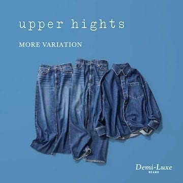 TOKYO発のデニムブランド〈upper hights〉のモアバリエーションを開催します
