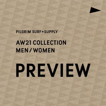 ＜Pilgrim Surf+Supply＞の2021年秋冬シーズンの先行予約会を開催します