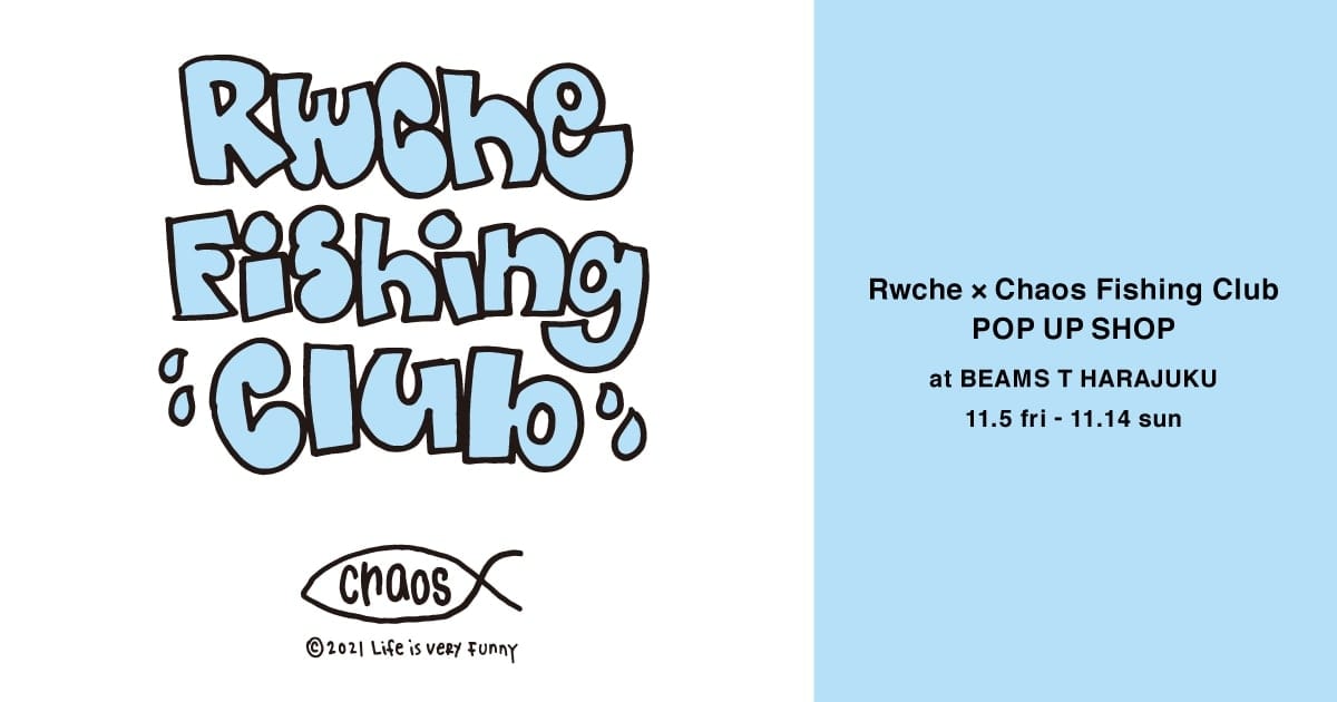 BEAMS T＞の呼びかけにより＜Rwche＞＜Chaos Fishing Club＞との