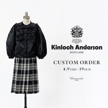 〈Kinloch Anderson〉キルトスカートのオーダーイベント｜Vermeerist BEAMS