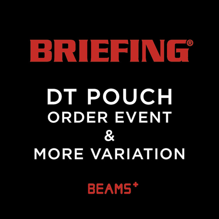 BRIEFING〉別注『DT Pouch』の限定オーダー会と、モアバリエーションイベントを同時開催｜BEAMS