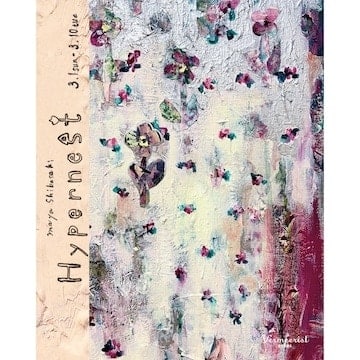 アーティスト・maya Shibasakiによるエキシビジョン “Hypernest”を開催します