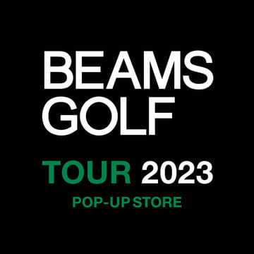 〈BEAMS GOLF〉のポップアップストアを3店舗で開催