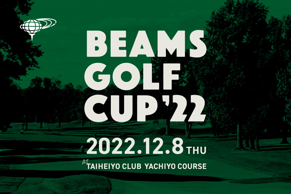 BEAMS GOLF CUP 2022」開催決定。参加者募集！｜BEAMS