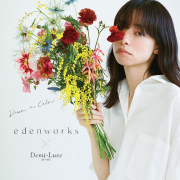 edenworks × Demi-Luxe BEAMS｜“Dream in Color”をテーマにフラワークリエーター、＜edenworks＞の篠崎恵美氏とコラボレーション