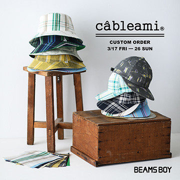 人気の帽子ブランド〈CABLEAMI〉のカスタムオーダー会を「ビームス ボーイ 原宿」で開催