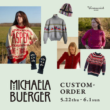 ニットブランド〈MICHAELA BUERGER〉のカスタムオーダー会開催