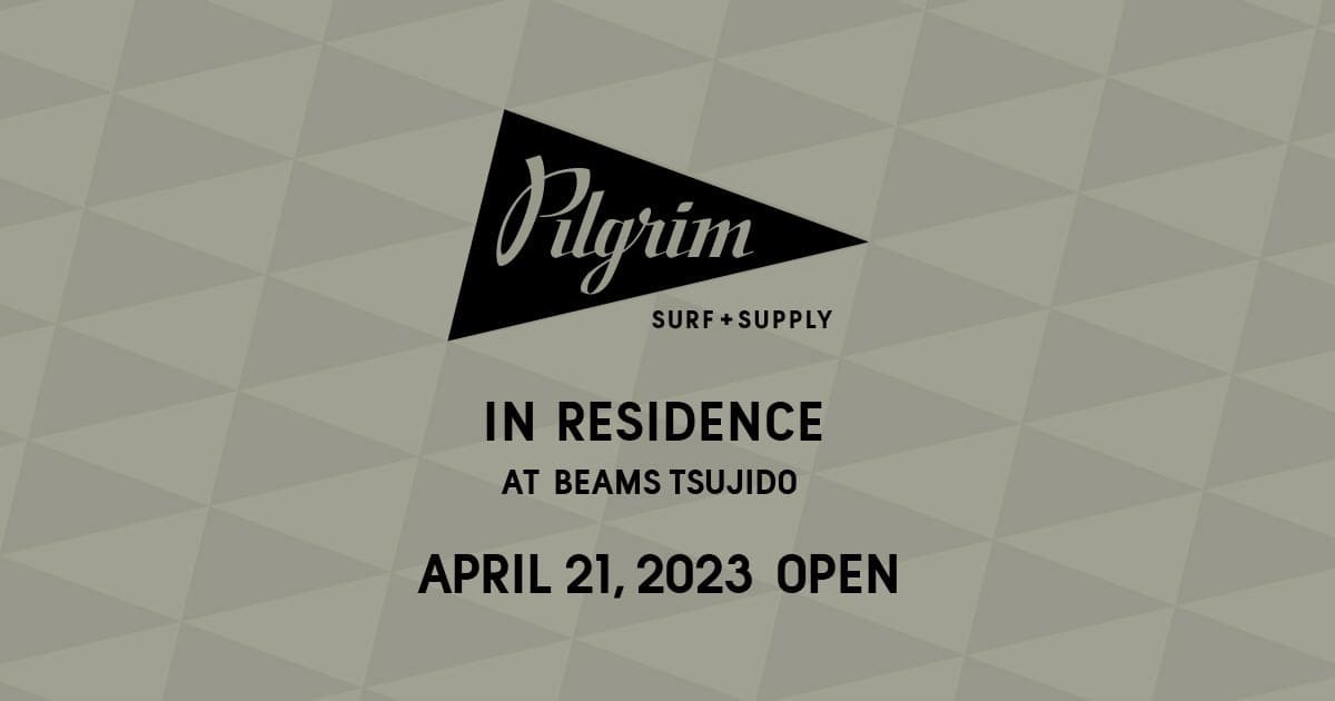 Pilgrim Surf+Supply第一家SHOP-IN-SHOP業務“ Pilgrim Surf+Supply