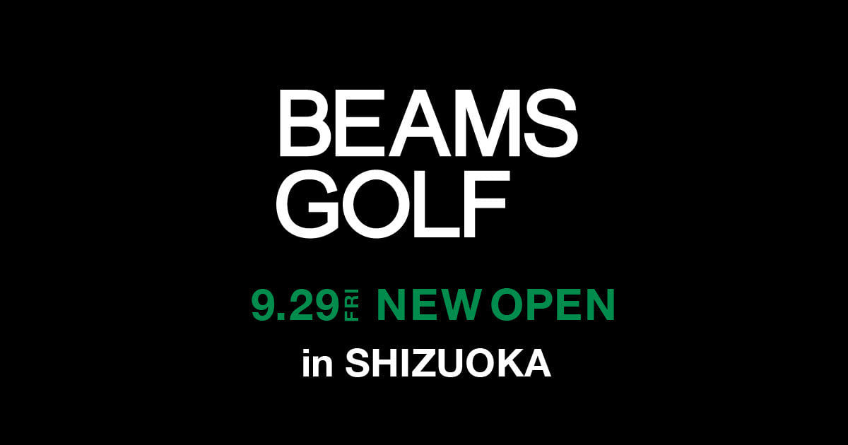 ビームス ゴルフ 新静岡セノバ店」が 9月29日（金）にオープン！｜BEAMS