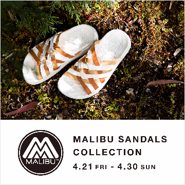 別注モデルも登場！＜MALIBU SANDALS＞ モアバリエーションを開催