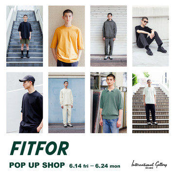 “当たり前にいいもの” を追求したベーシックブランド〈FITFOR〉のモアバリエーションを開催