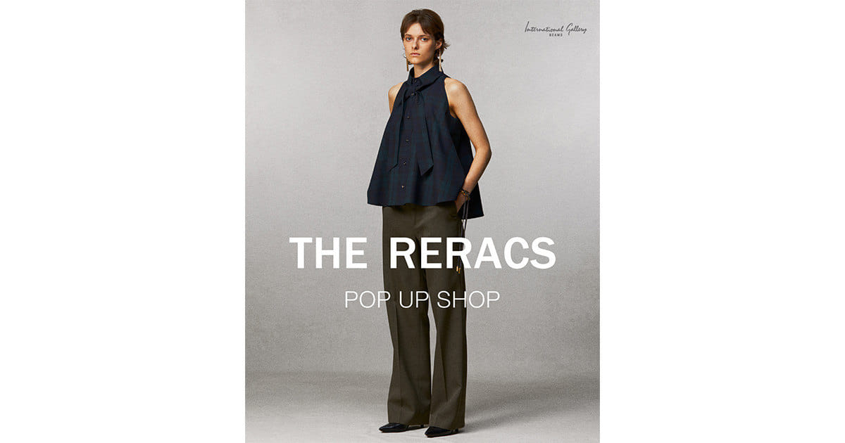 THE RERACS〉の2026春夏新作コレクションを数多く取り揃えた