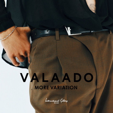 パンツをメインに精度の高いものづくり、厳選された素材を追求する〈VALAADO〉のモアバリエーションイベント開催