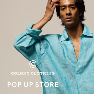 シンガポール発の新ブランド〈COLONY CLOTHING〉のモアバリエーションイベント開催