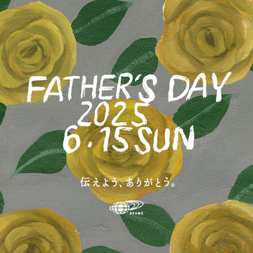 FATHER’S DAY 2025｜伝えよう、ありがとう。