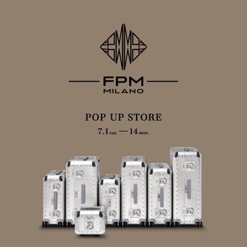 ラグジュアリーラゲージブランド〈FPM MILANO〉のポップアップストア開催