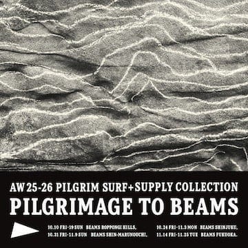 〈Pilgrim Surf+Supply〉のポップアップイベントを4店舗にて開催！