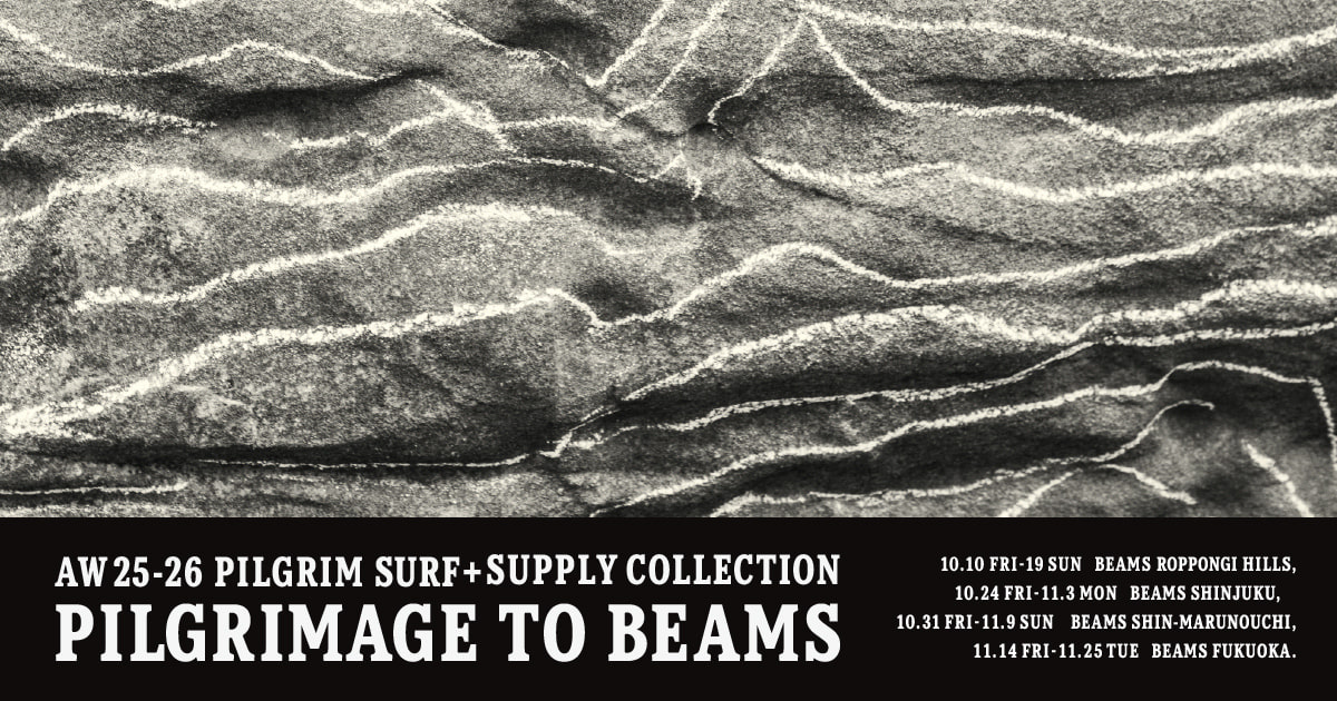 Pilgrim Surf+Supply〉のポップアップイベントを4店舗にて開催！｜BEAMS