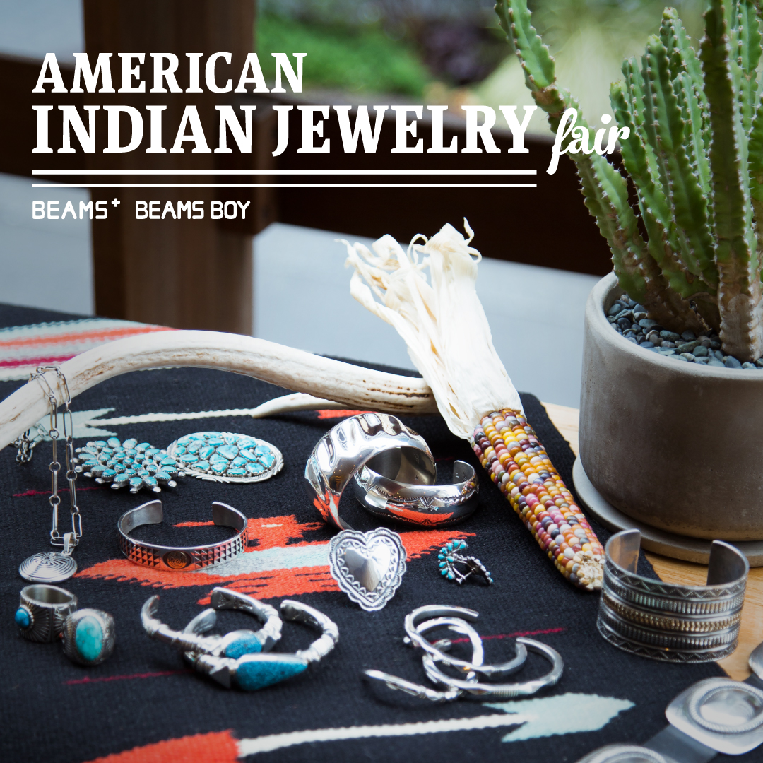AMERICAN INDIAN JEWELRY FAIR 開催｜BEAMS